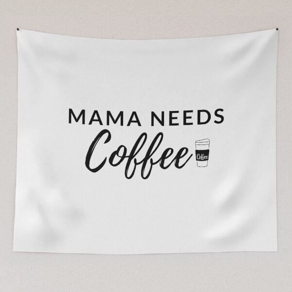 Item preview, Mama Needs Coffee -coffee time-coffee art-coffee lovers-caffine designed and sold by Alexa5454.