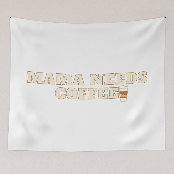 Item preview, Mama Needs Coffee -coffee time-coffee art-coffee lovers-caffine designed and sold by Alexa5454.