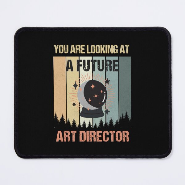 Item preview, You're Looking At A Future Art Director designed and sold by MOONINSPIRATION.