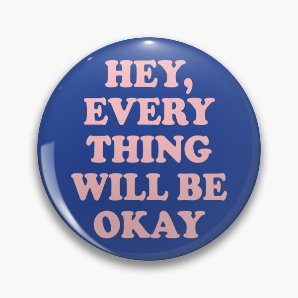 Item preview, Hey Everything Will Be Okay designed and sold by little-mars.