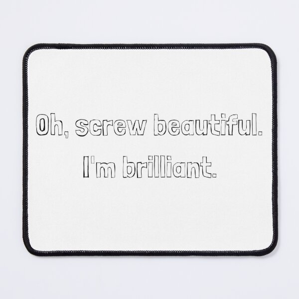 Item preview, Oh Screw beautiful I'm Brilliant designed and sold by antevasinart.