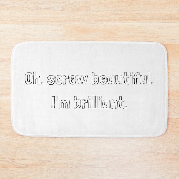 Item preview, Oh Screw beautiful I'm Brilliant designed and sold by antevasinart.