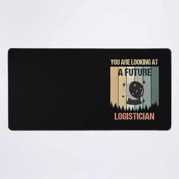 Item preview, You're Looking At A Future Logistician designed and sold by MOONINSPIRATION.