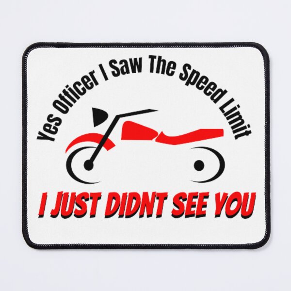 Item preview, Yes Officer I Saw The Speed Limit I Just Didnt See You designed and sold by khadijat297.