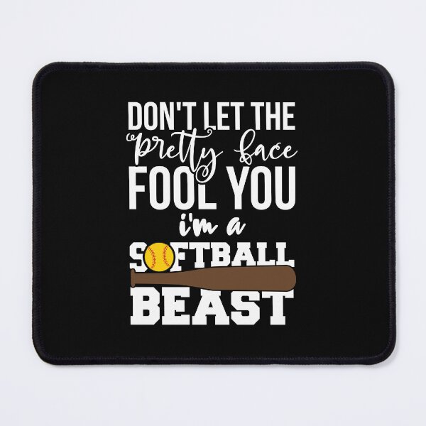 Item preview, Don't Let The Pretty Face Fool You I'm A Softball Beast designed and sold by franktact.