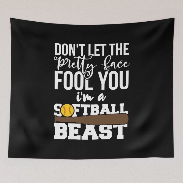 Item preview, Don't Let The Pretty Face Fool You I'm A Softball Beast designed and sold by franktact.