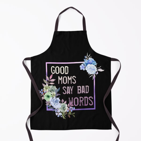 Item preview, good moms says bad words humorous moms shirt designed and sold by cizito.