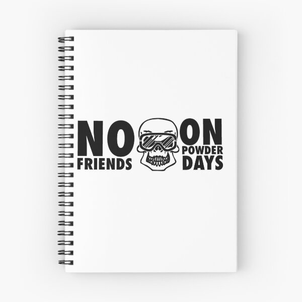 Item preview, No friends on powder days designed and sold by nektarinchen.