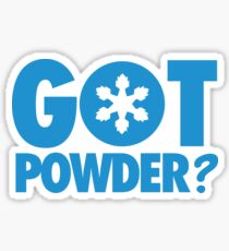 Got Powder? Sticker