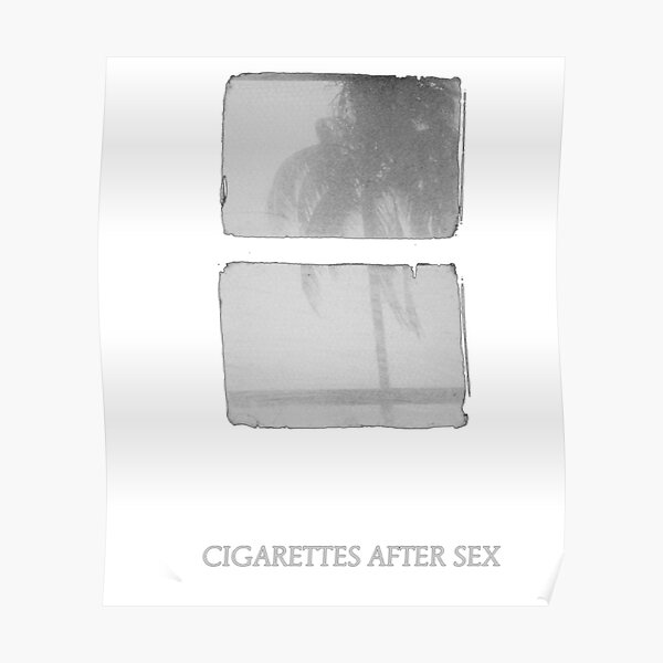 Cigarettes After Sex Crush Poster For Sale By Patrickweston Redbubble