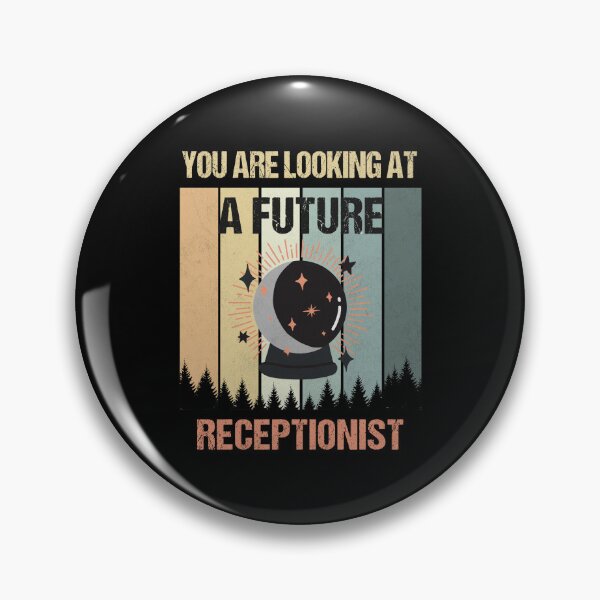 Item preview, You're Looking At A Future Receptionist designed and sold by MOONINSPIRATION.