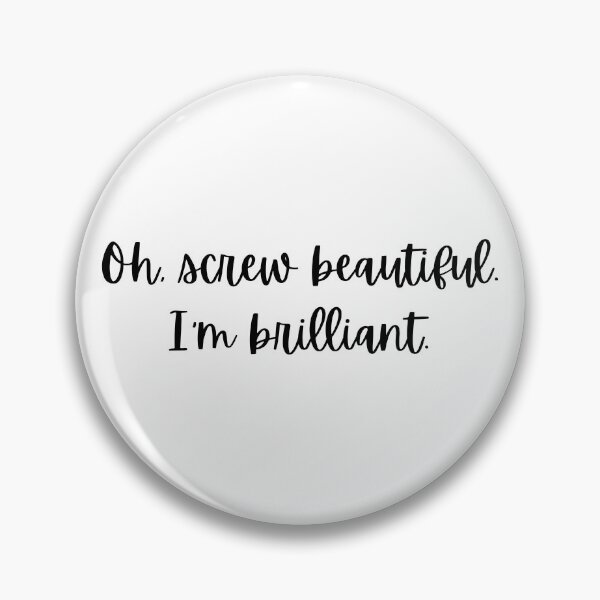 Item preview, Oh Screw beautiful I'm Brilliant designed and sold by antevasinart.
