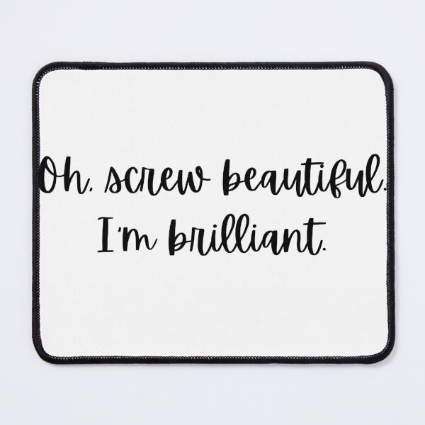 Item preview, Oh Screw beautiful I'm Brilliant designed and sold by antevasinart.