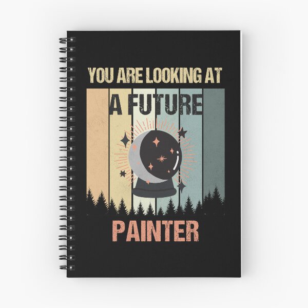 Item preview, You're Looking At A Future Painter designed and sold by MOONINSPIRATION.