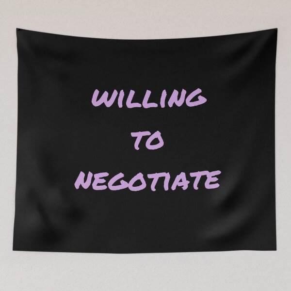 Item preview, WILLING TO NEGOTIATE designed and sold by Swooncake Press.
