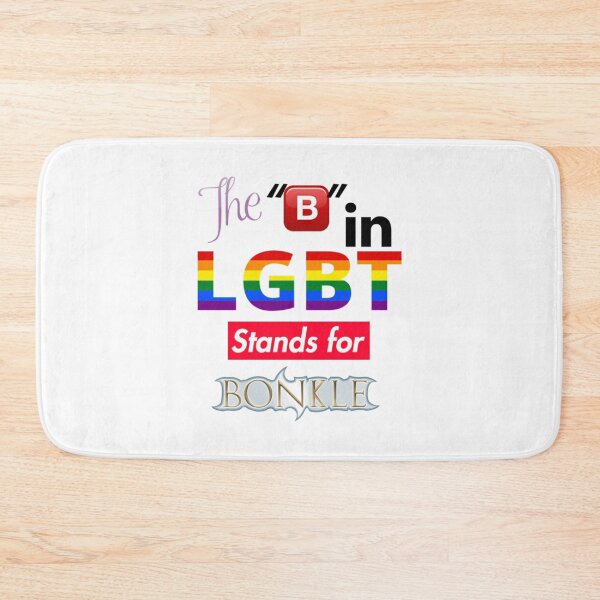 Item preview, ORIGINAL The B In LGBT Stands For Bonkle designed and sold by RobSchrab.