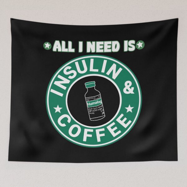 Item preview, All I Need Is Insulin and Coffee designed and sold by CatGirl101.