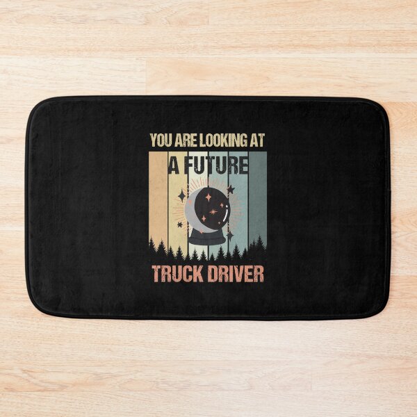Item preview, You're Looking At A Future Truck Driver designed and sold by MOONINSPIRATION.