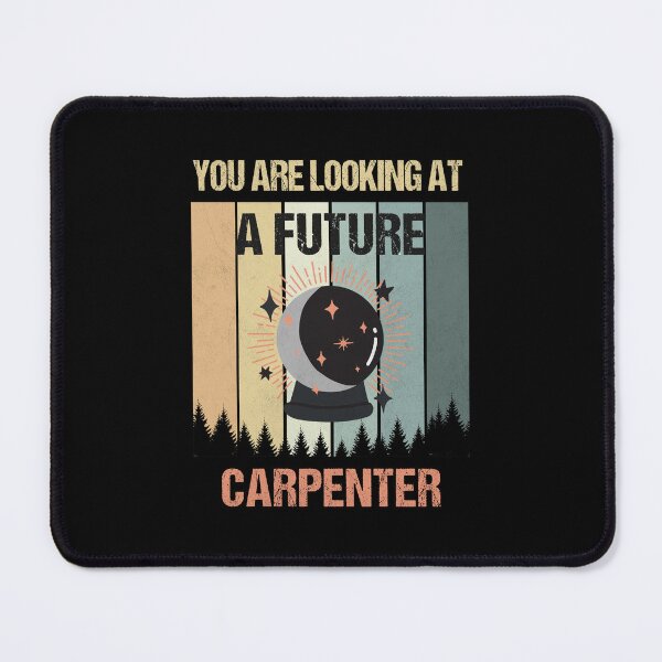 Item preview, You're Looking At A Future Carpenter designed and sold by MOONINSPIRATION.