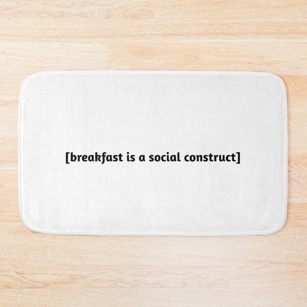 Item preview, Breakfast is a social construct- black text designed and sold by CottonCandyCole.