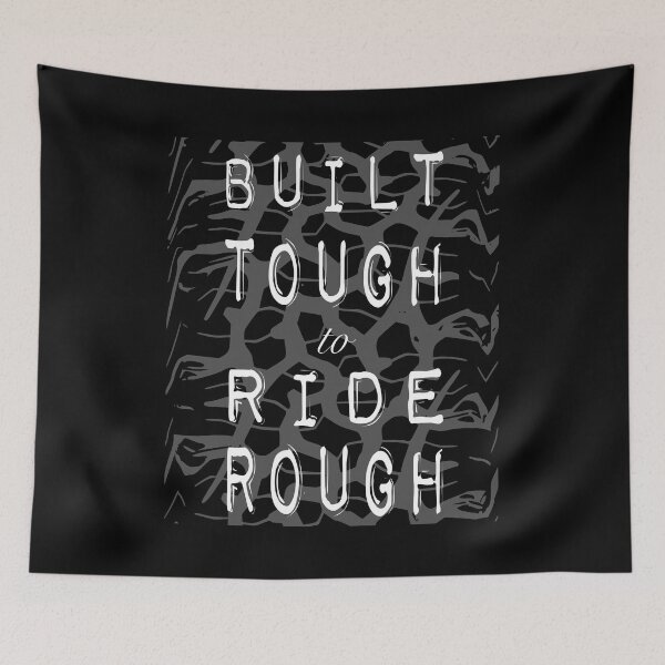 Item preview, Built Tough to Ride Rough designed and sold by 8pointdesigns.