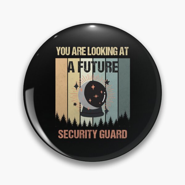 Item preview, You're Looking At A Future Security Guard designed and sold by MOONINSPIRATION.