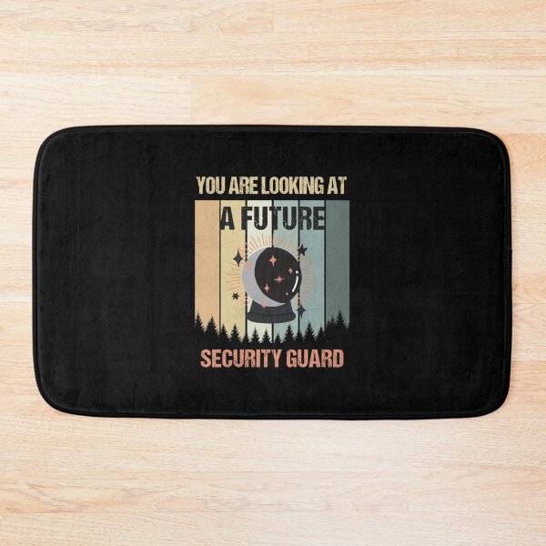 Item preview, You're Looking At A Future Security Guard designed and sold by MOONINSPIRATION.