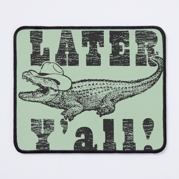 Item preview, Funny See Ya Later Y'all Alligator Crocodile  designed and sold by bigraydesigns.