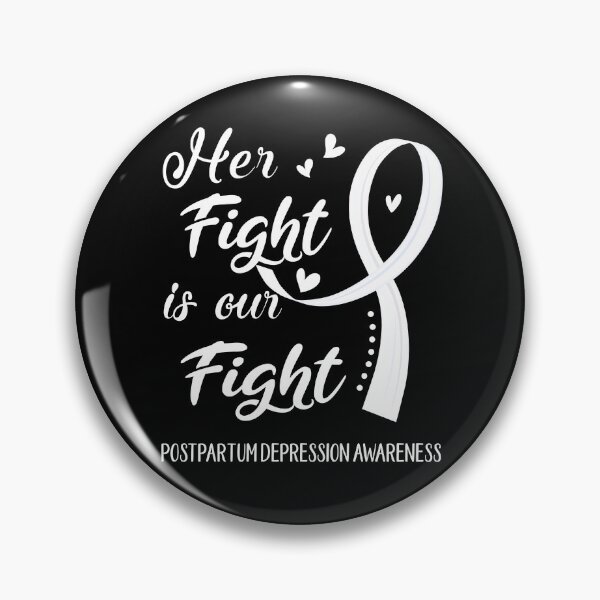 Item preview, Her Fight Is Our Fight Postpartum Depression Awareness designed and sold by Kohend.