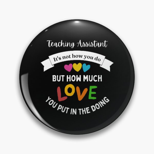 Item preview, Teaching Assistant It's Not How You Do The Best Teacher Love Design designed and sold by BestTeacher.