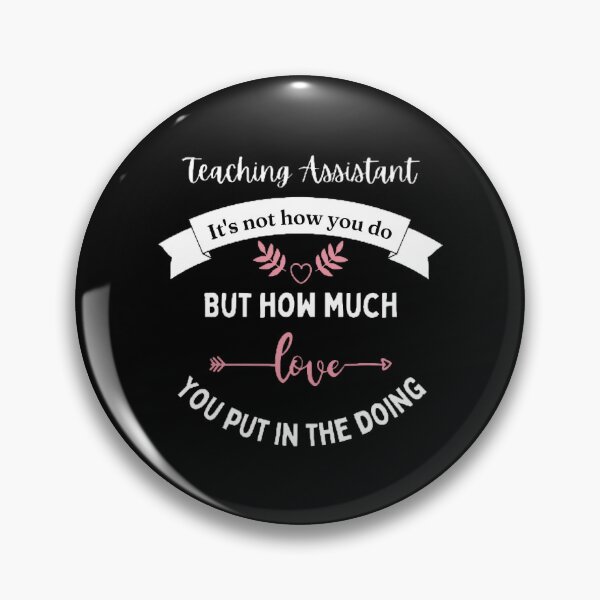 Item preview, Teaching Assistant It's Not How You Do The Best Teacher Pink Heart Design designed and sold by BestTeacher.