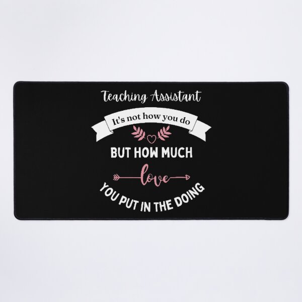 Item preview, Teaching Assistant It's Not How You Do The Best Teacher Pink Heart Design designed and sold by BestTeacher.