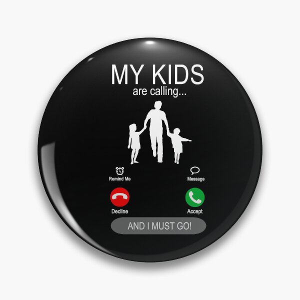 Item preview, My Kids are calling - Father's Day Gift Father's Day designed and sold by dJ-Design.