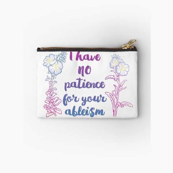 Item preview, I Have No Patience For Your Ableism designed and sold by fabfeminist.