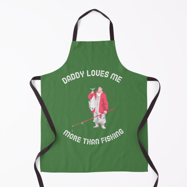Item preview, DADDY LOVES ME MORE THAN FISHING designed and sold by Andy1503.