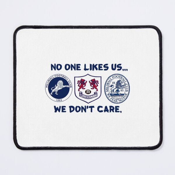Item preview, Millwall FC - No One Likes Us, We Don_t Care designed and sold by WilliamsKatel.