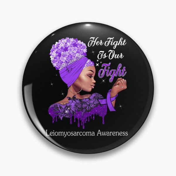Item preview, Her Fight Is Our Fight Leiomyosarcoma Awareness designed and sold by Mnrshirley.