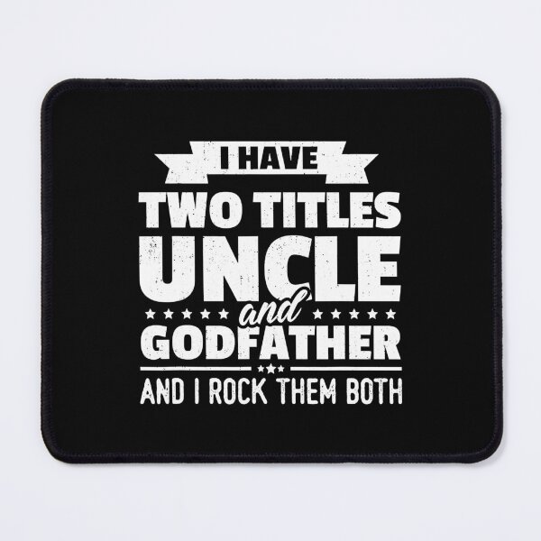 Item preview, I Have Two Titles Uncle And Godfather And I Rock Them Both Fathers Day Gift designed and sold by BernardMurray.