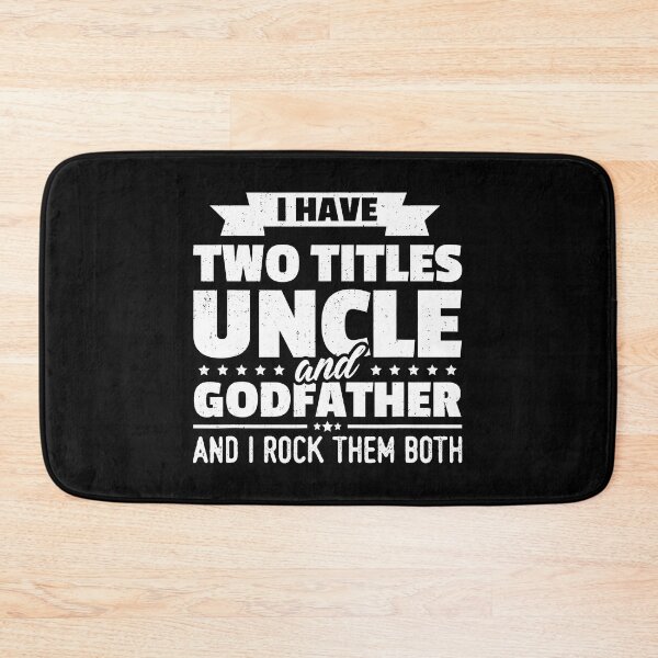 Item preview, I Have Two Titles Uncle And Godfather And I Rock Them Both Fathers Day Gift designed and sold by BernardMurray.