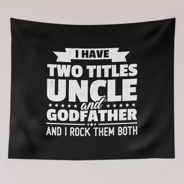 Item preview, I Have Two Titles Uncle And Godfather And I Rock Them Both Fathers Day Gift designed and sold by BernardMurray.