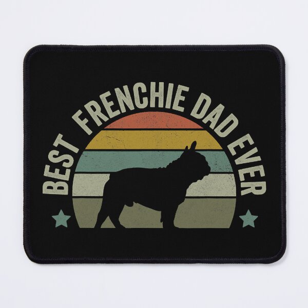 Item preview, Best Frenchie Dad Ever Dog Dad Funny Fathers Day French Bulldog designed and sold by BernardMurray.