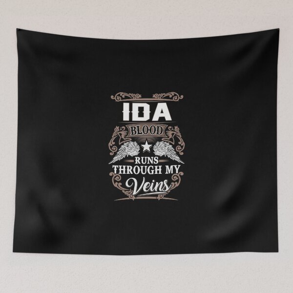 Item preview, Ida Name T Shirt - Ida Blood Runs Through My Veins Gift Item Tee designed and sold by stacyarmst.
