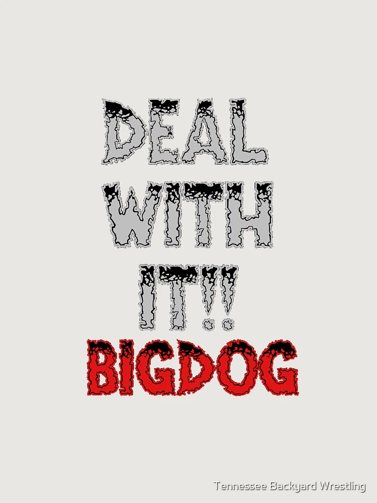 Aperçu 6 sur 6. Sweatshirt premium oversize avec l'œuvre BIG DOG «Traitez avec» la marchandise. créée et vendue par Tennessee Backyard Wrestling.