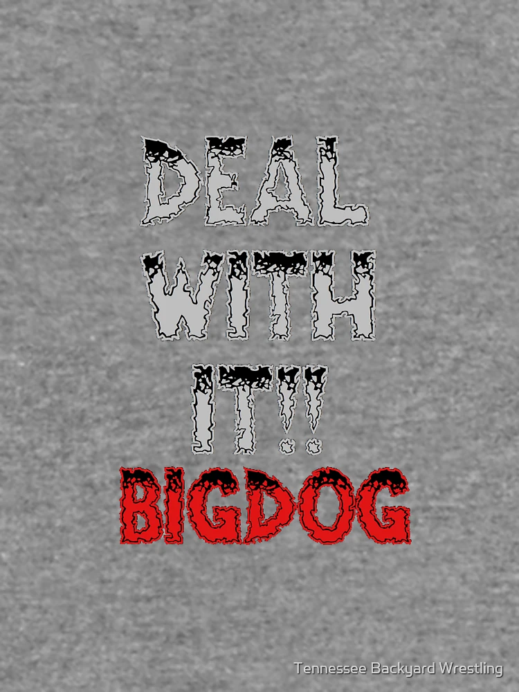 Imagen 6 de 6, Sudadera ligera con la obra Mercancía de BIG DOG "Deal With It"., diseñada y vendida por Tennessee Backyard Wrestling.