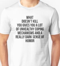 Was dich nicht umbringt ... Slim Fit T-Shirt