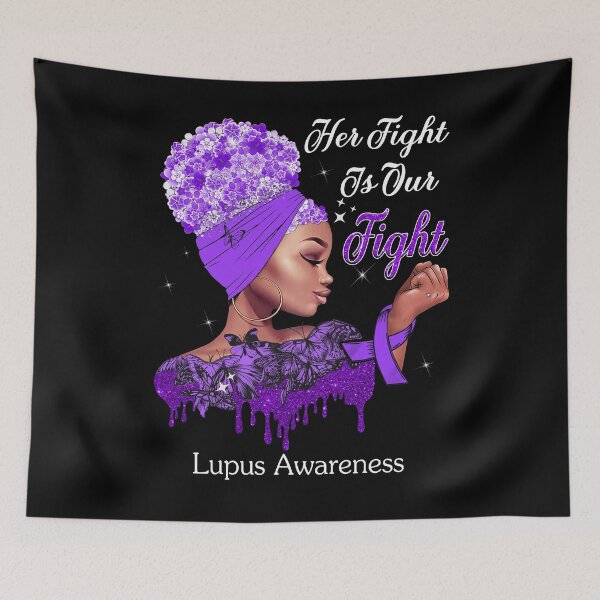 Item preview, Her Fight Is Our Fight Lupus Awareness designed and sold by Mnrshirley.