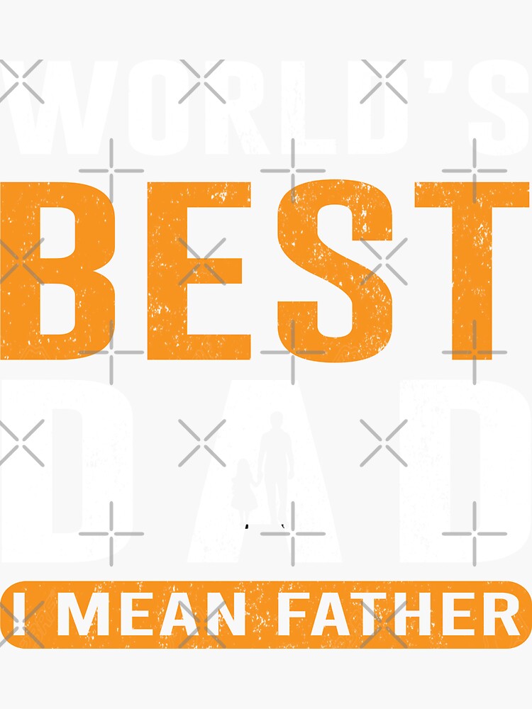 father-gift-i-mean-father-sticker-for-sale-by-folistic-redbubble