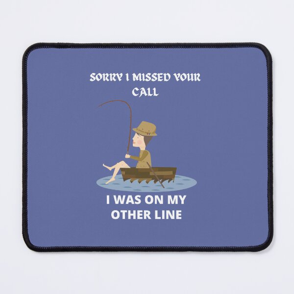 Item preview, SORRY I MISSED YOUR CALL I WAS ON MY OTHER LINE designed and sold by Andy1503.