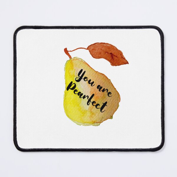 Item preview, You are Pearfect designed and sold by palegingerette.
