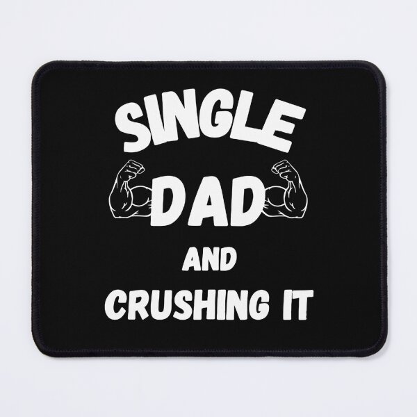 Item preview, Father's Day - Single Dad And Crushing It designed and sold by UnknownArtistt.